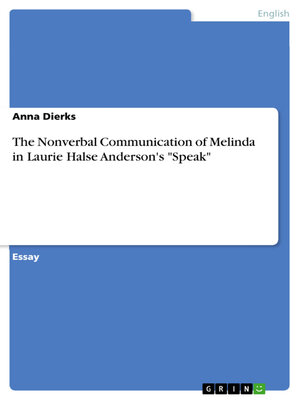 cover image of The Nonverbal Communication of Melinda in Laurie Halse Anderson's "Speak"